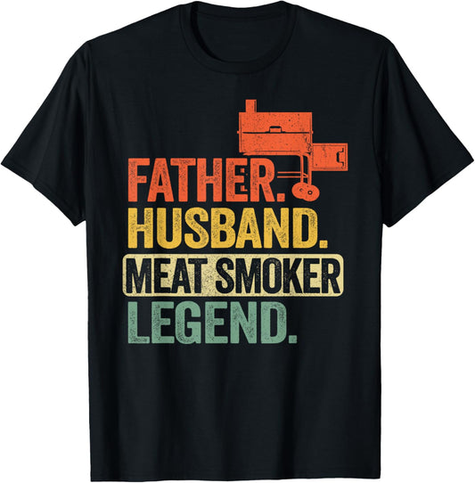 Father Husband Meat Smoker Legend Grilling Dad Meat Smoking T-Shirt