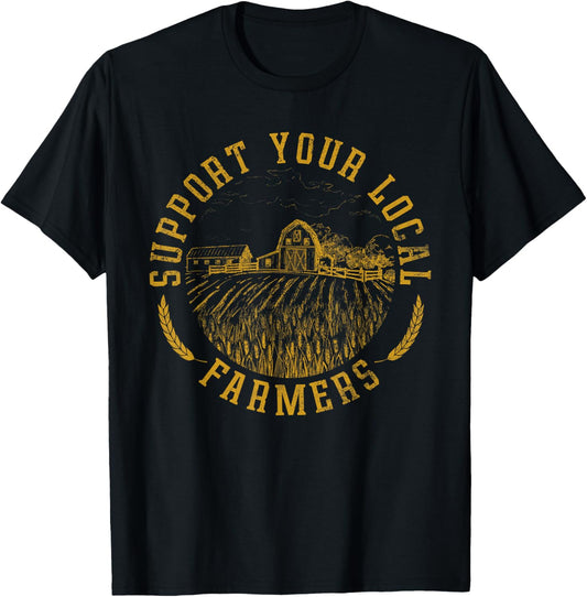 Vintage Support Your Local Farmers Farming Farm Farmer T-Shirt