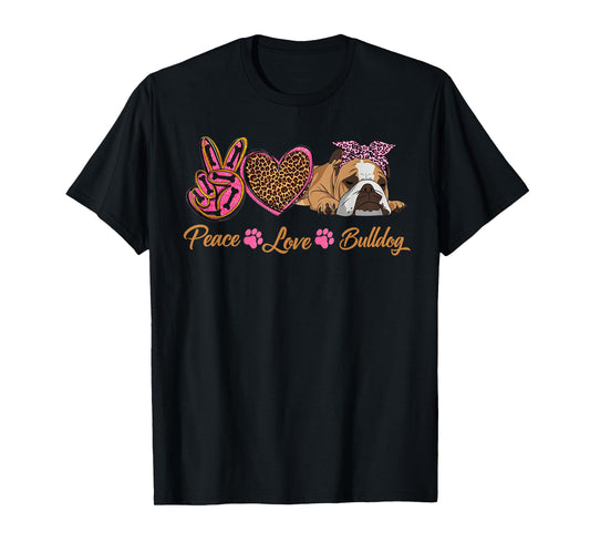 Peace Love English Bulldog Funny Puppy Dog Mom Mother's Day T-Shirt for Men Women