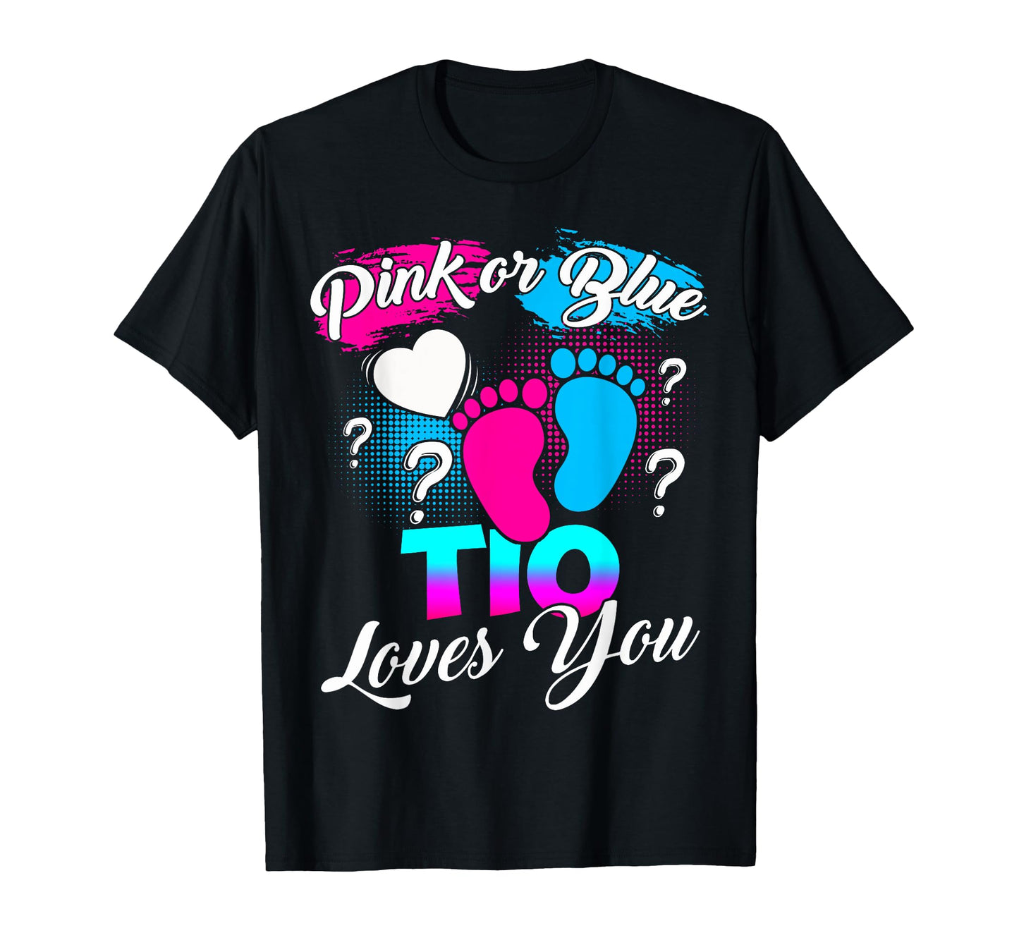 Gender Reveal Pink Or Blue Tio Loves You T-Shirt
