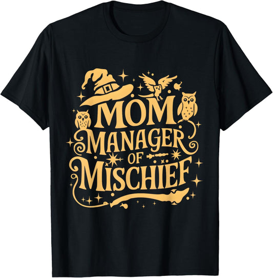 Funny Women Magical Mom Manager of Mischief Mother's day T-Shirt