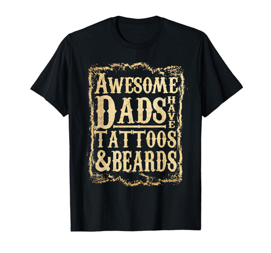 Vintage Awesome Dads Have Tattoos And Beards Fathers Day T-Shirt