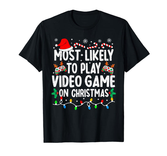 Most Likely to Play Video Games On Christmas Family Matching T-Shirt