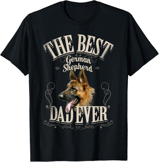 Best German Shepherd Dad Ever - Funny Dog Lover Gifts Men T-Shirt