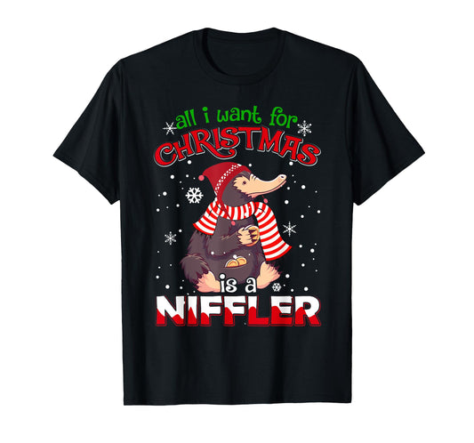 ALL I WANT FOR CHRISTMAS IS A NIFFLER WOMEN MEN KIDS XMAS T-Shirt