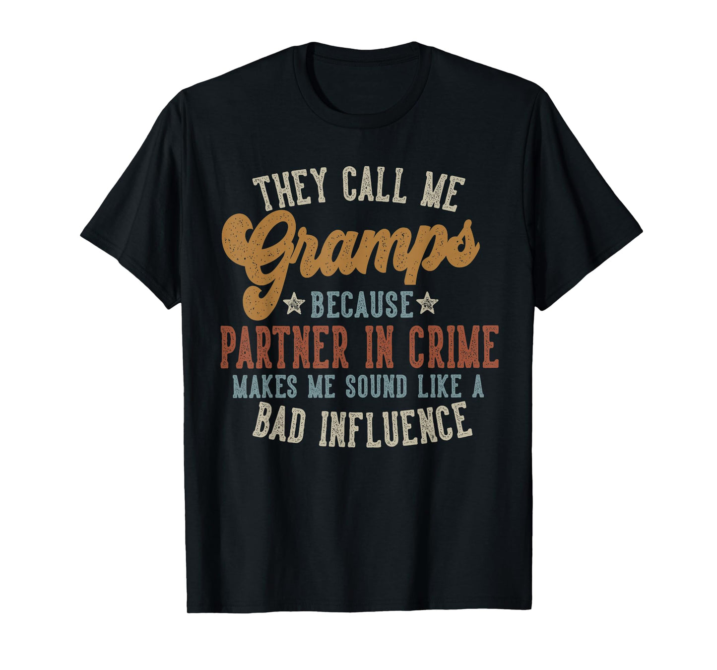 They Call Me Gramps Funny Father's Day Gramps T-Shirt