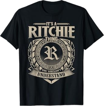 It's A RITCHIE Thing You Wouldn't Understand Name Vintage T-Shirt