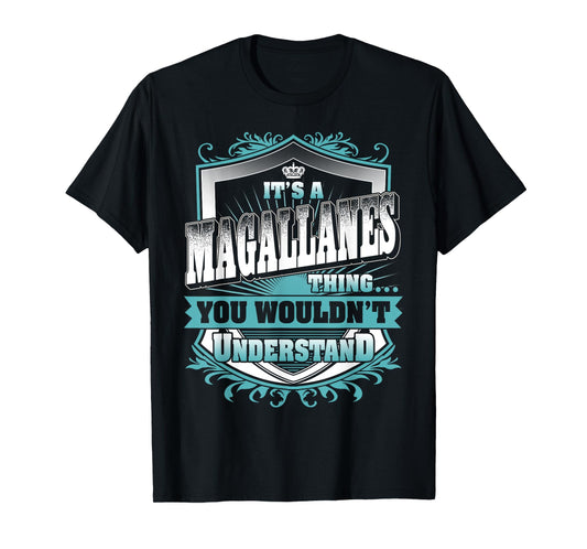 It's A MAGALLANES Thing You Wouldn't Understand Name Vintage T-Shirt