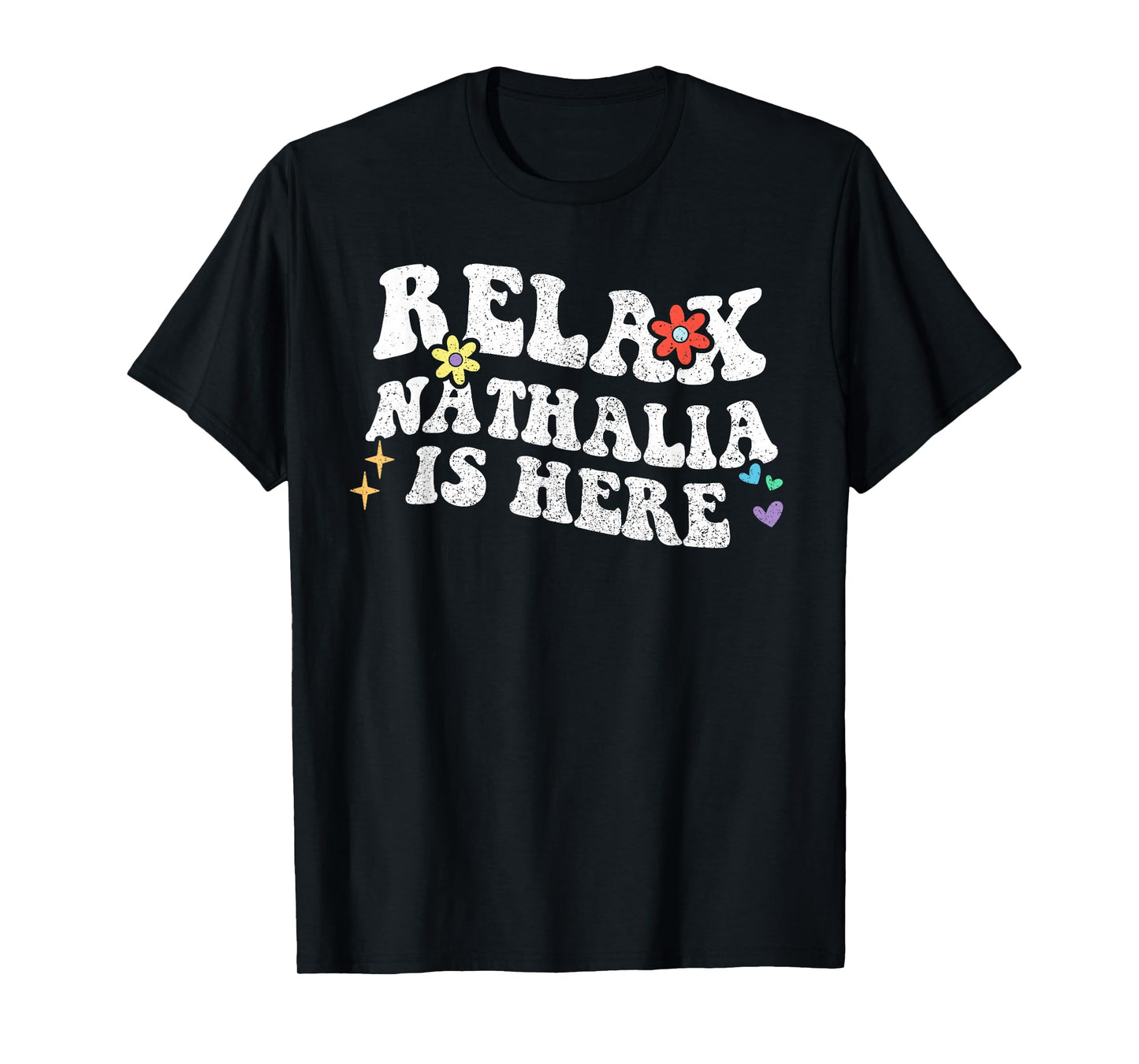 Retro Groovy Relax Nathalia Is Here Funny Mother's Day Name T-Shirt
