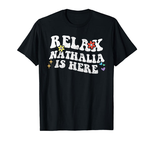 Retro Groovy Relax Nathalia Is Here Funny Mother's Day Name T-Shirt