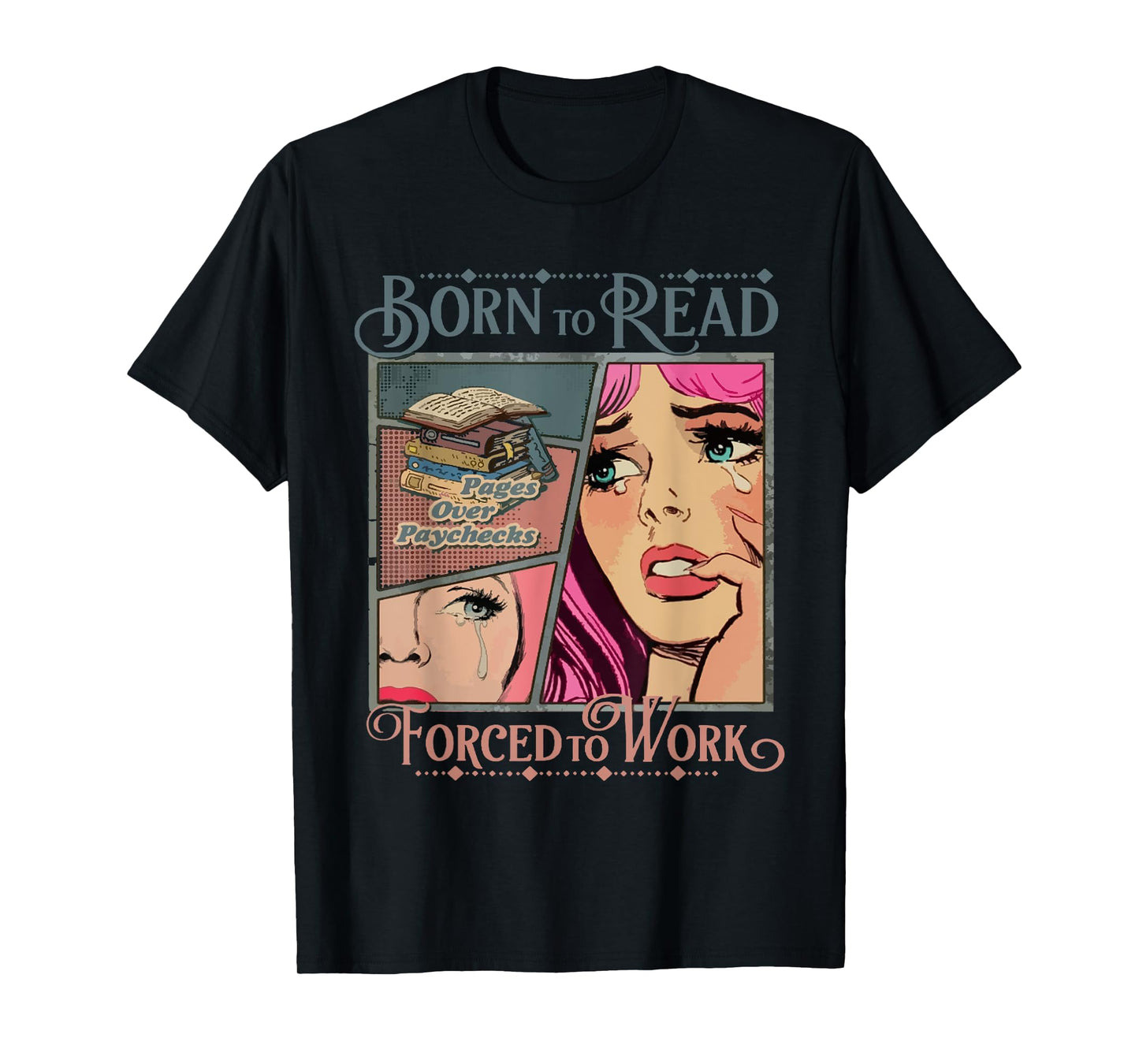 Bookish Born To Read Forced To Work, Funny Bookish Reader T-Shirt