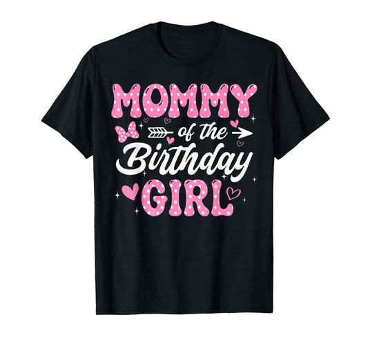 Mommy of The Birthday Pink Girl Matching Family T-Shirt