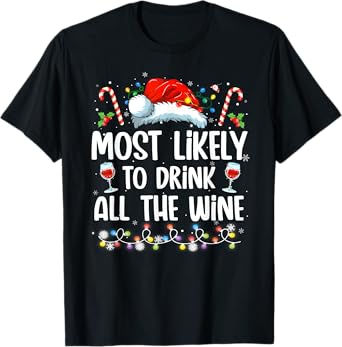 Most Likely To Drink All The Wine Family Matching Christmas T-Shirt