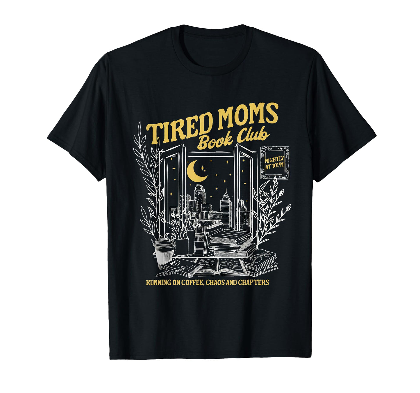 Tired Moms Club Bookish Book Lover Homebody Fall Book Club T-Shirt