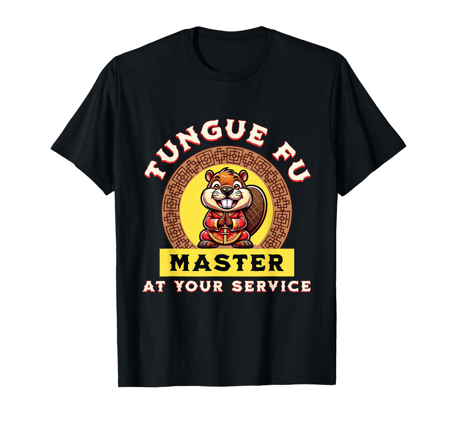 Tongue Fu Beaver Funny Raunchy Adult Inappropriate Humor T-Shirt