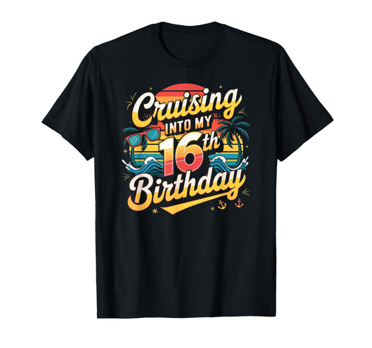 Cruising Into My 16th Birthday Apparel Men Women And Childs T-Shirt