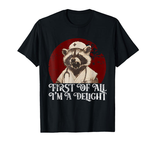 First Of All I'm A Delight Raccoon Nurse Vintage T-Shirt