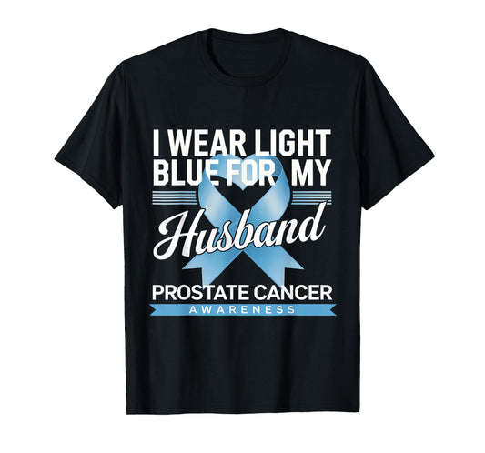 Light Blue Ribbon For My Husband Prostate Cancer Awareness T-Shirt