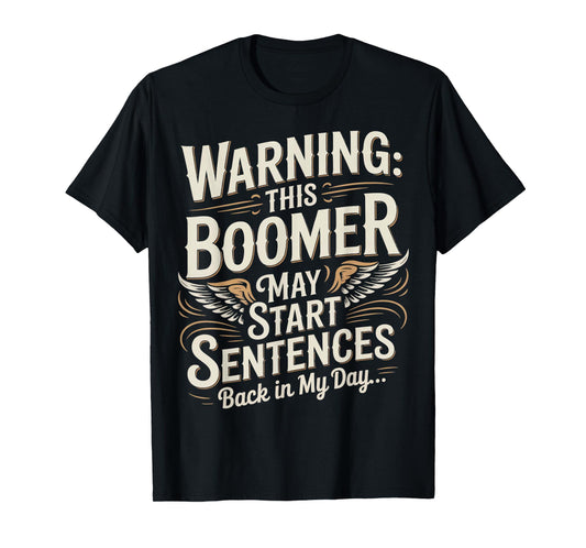 Back In day Baby Boomer Humor Boomer Funny Boomer T-Shirt