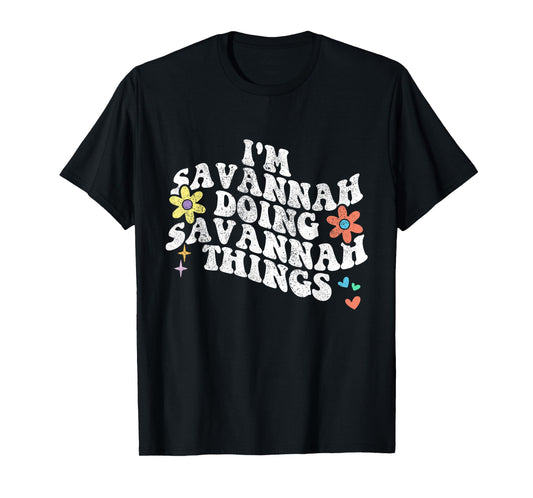 Groovy Im SAVANNAH Doing SAVANNAH Things Funny Mother's Day T-Shirt