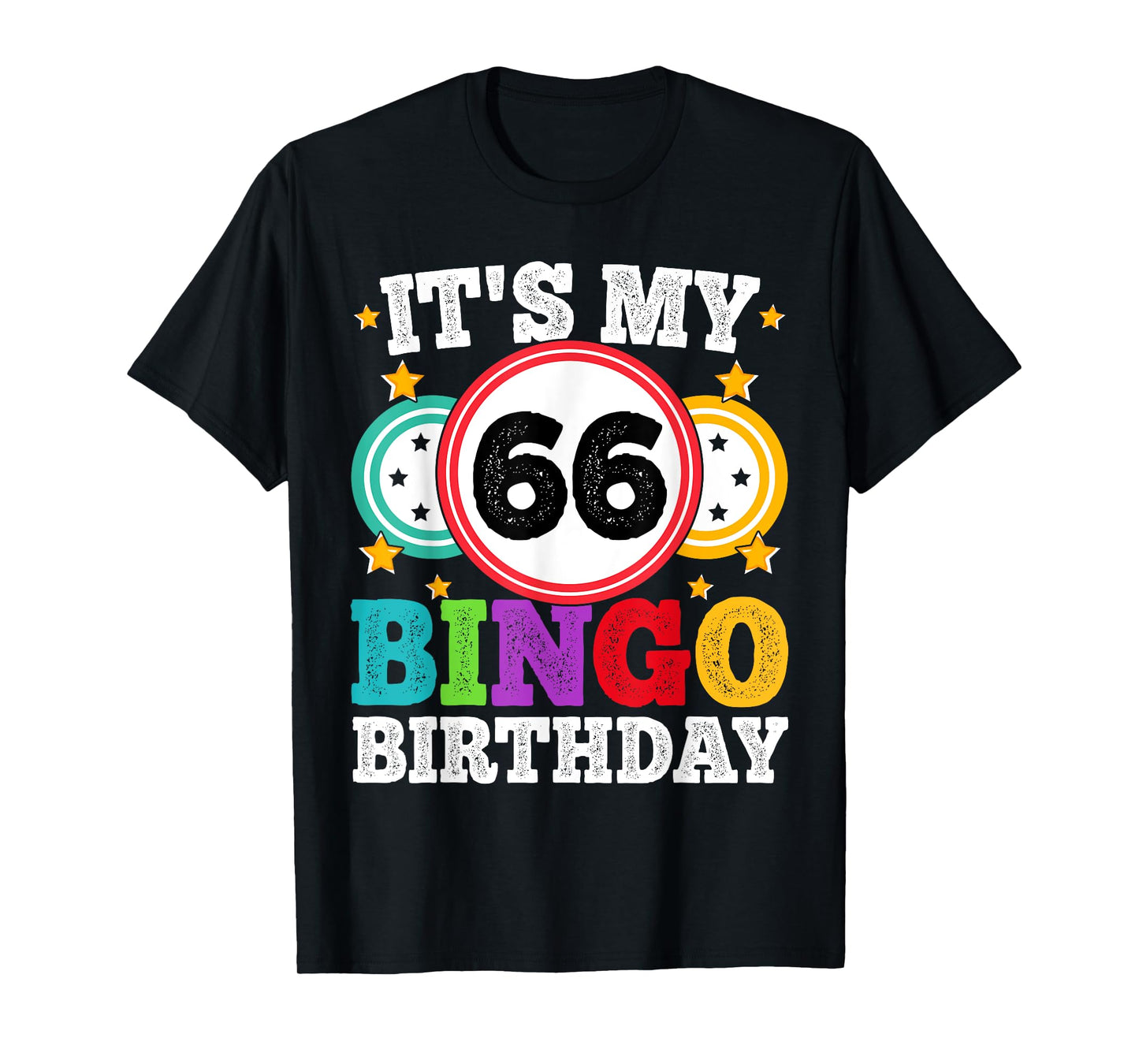 Bingo 66th Birthday Its My 66 Bingo Birthday Men Women Funny T-Shirt