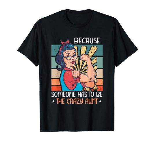 The The Crazy Aunt Auntie Woman Niece Retro Aunt T-Shirt