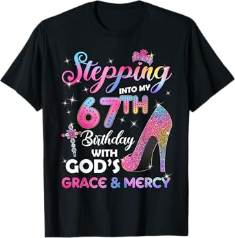 Stepping Into My 67th Birthday gift Women 67 years old Pumps T-Shirt