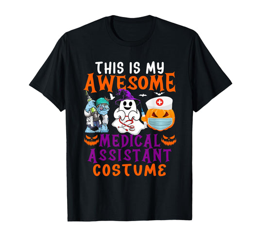 My Awesome Medical Assistant Costume Halloween Horror Tools T-Shirt