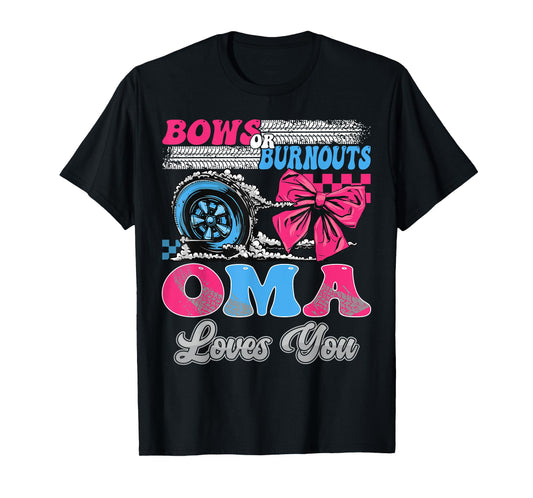 Burnouts or Bows Oma Loves You Gender Reveal Party T-Shirt