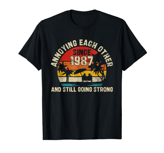 Annoying Each Other Since 1987 38th Anniversary T-Shirt