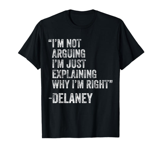 Delaney Quote Funny Birthday Custom Name Idea Engineer T-Shirt