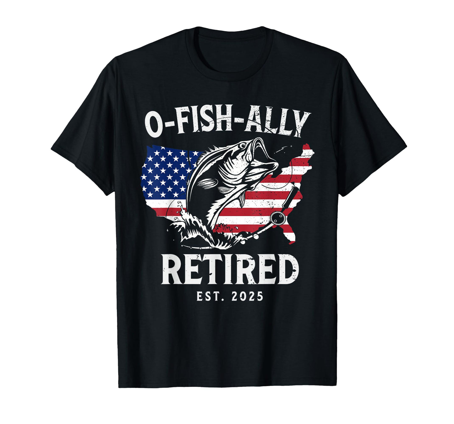 Fisherman Fishing Mens Retirement O-Fish-Ally Retired 2025 T-Shirt