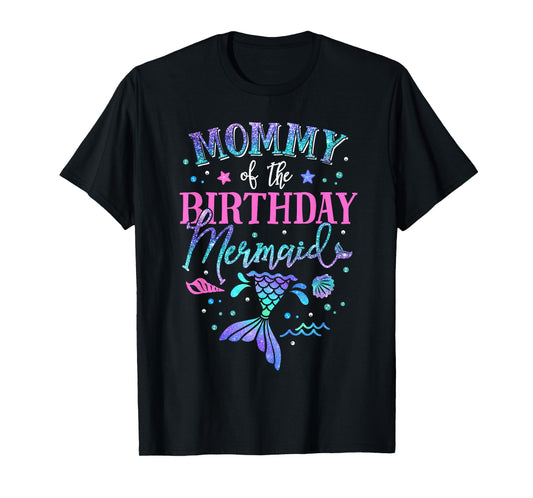 Mommy Of The Birthday Mermaid Party Matching Family Mom T-Shirt