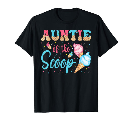 Auntie Of The Scoop Ice Cream Gender Reveal Baby Shower T-Shirt