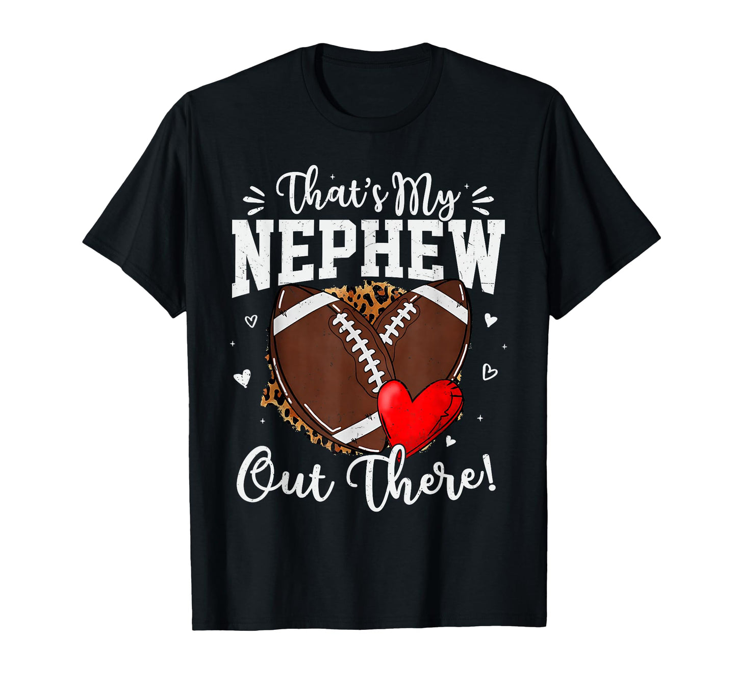 Thats My Nephew Out There Funny Football Aunt Uncle Game Day T-Shirt