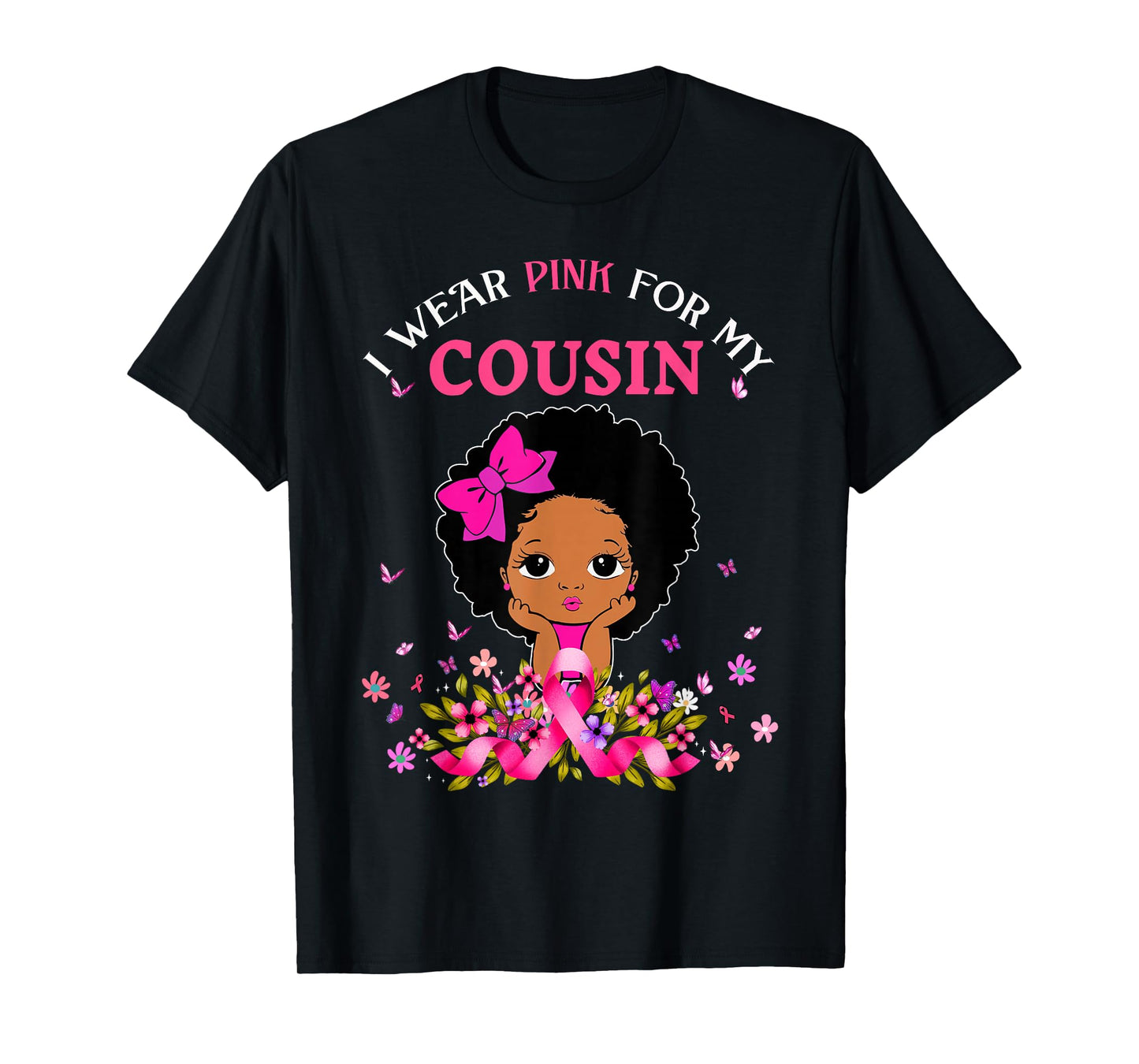 I Wear Pink For My Cousin Breast Cancer Support Afro Girls T-Shirt