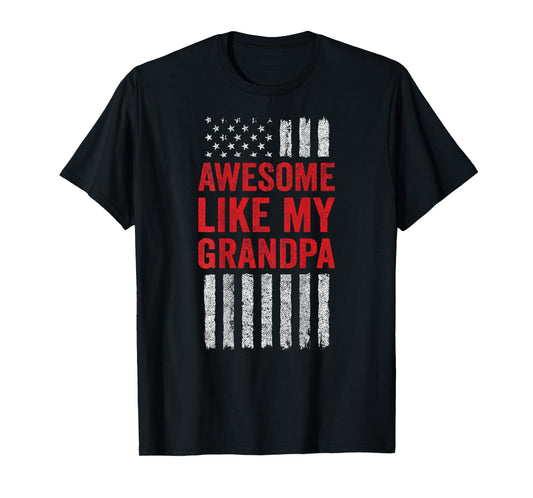 American Flag Granddaughter Grandson Awesome Like My Grandpa T-Shirt