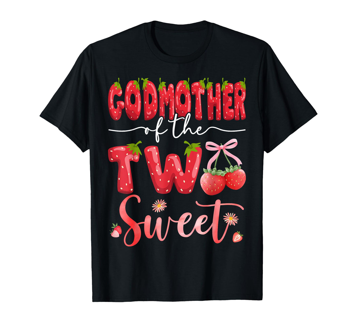 GodMother Of The Two Sweet 2Nd Birthday Girl Strawberry T-Shirt