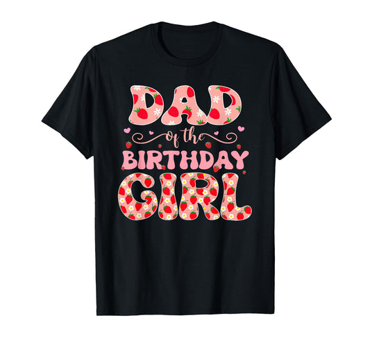 Dad of The Berry First Birthday of Girl Strawberry Dad T-Shirt