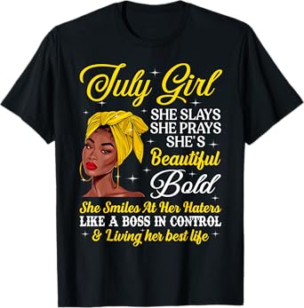 July Black Woman Afro Girl Slay Beautiful Birthday Queen T-Shirt