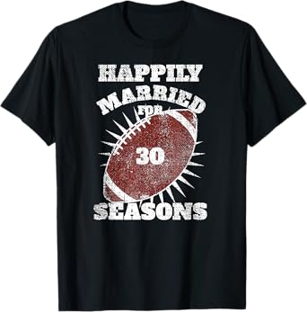 30th Wedding Anniversary T-Shirt Football Couple Fan Gift T-Shirt