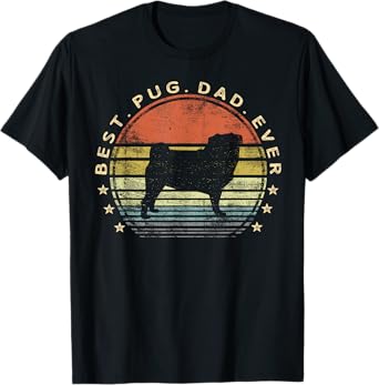 Best Pug Dad Ever Dog Lover Gifts Pug Pet Owner Pappy Daddy T-Shirt