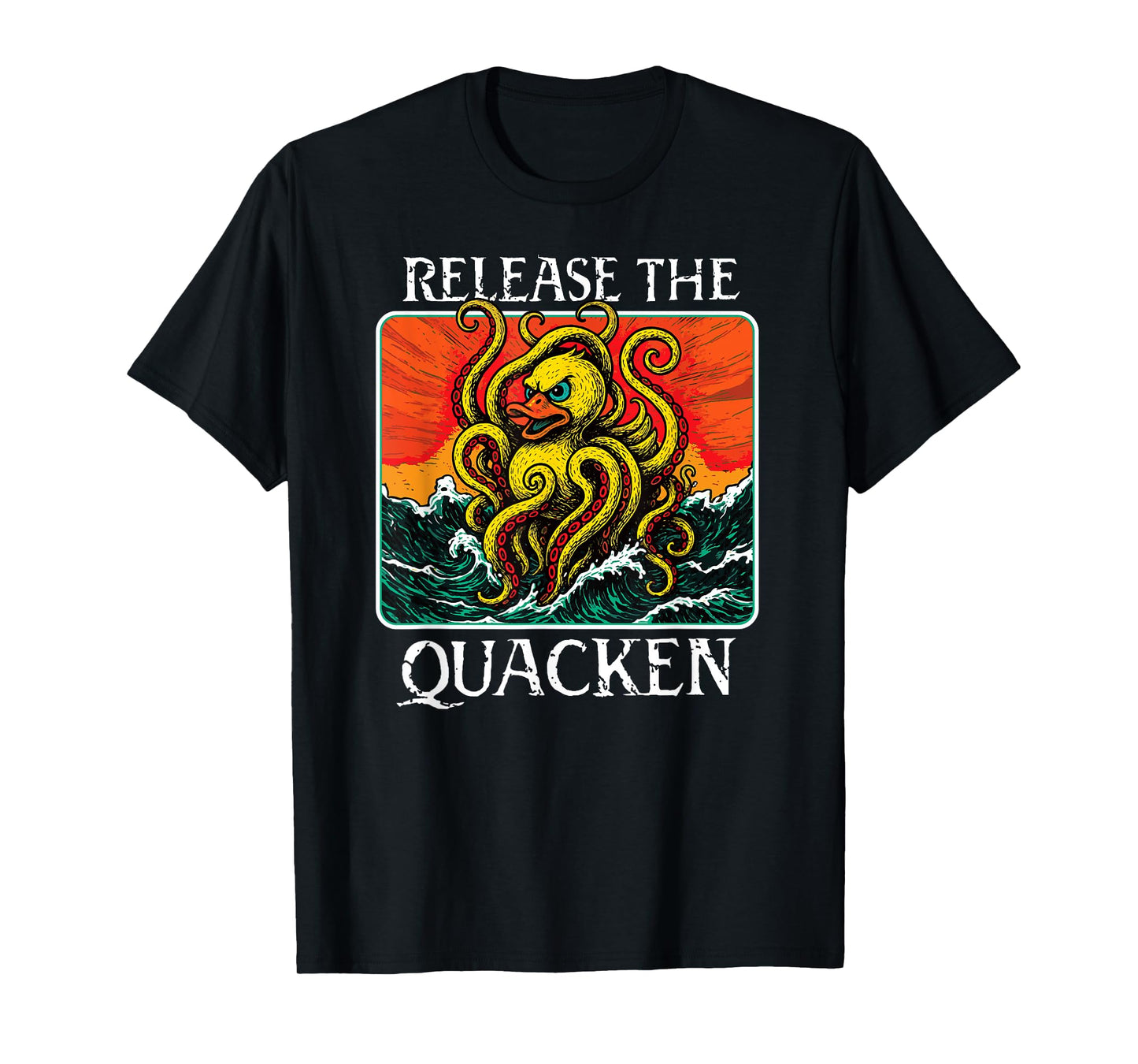 RELEASE THE QUACKEN rubber duck sea monster kraken pun funny T-Shirt