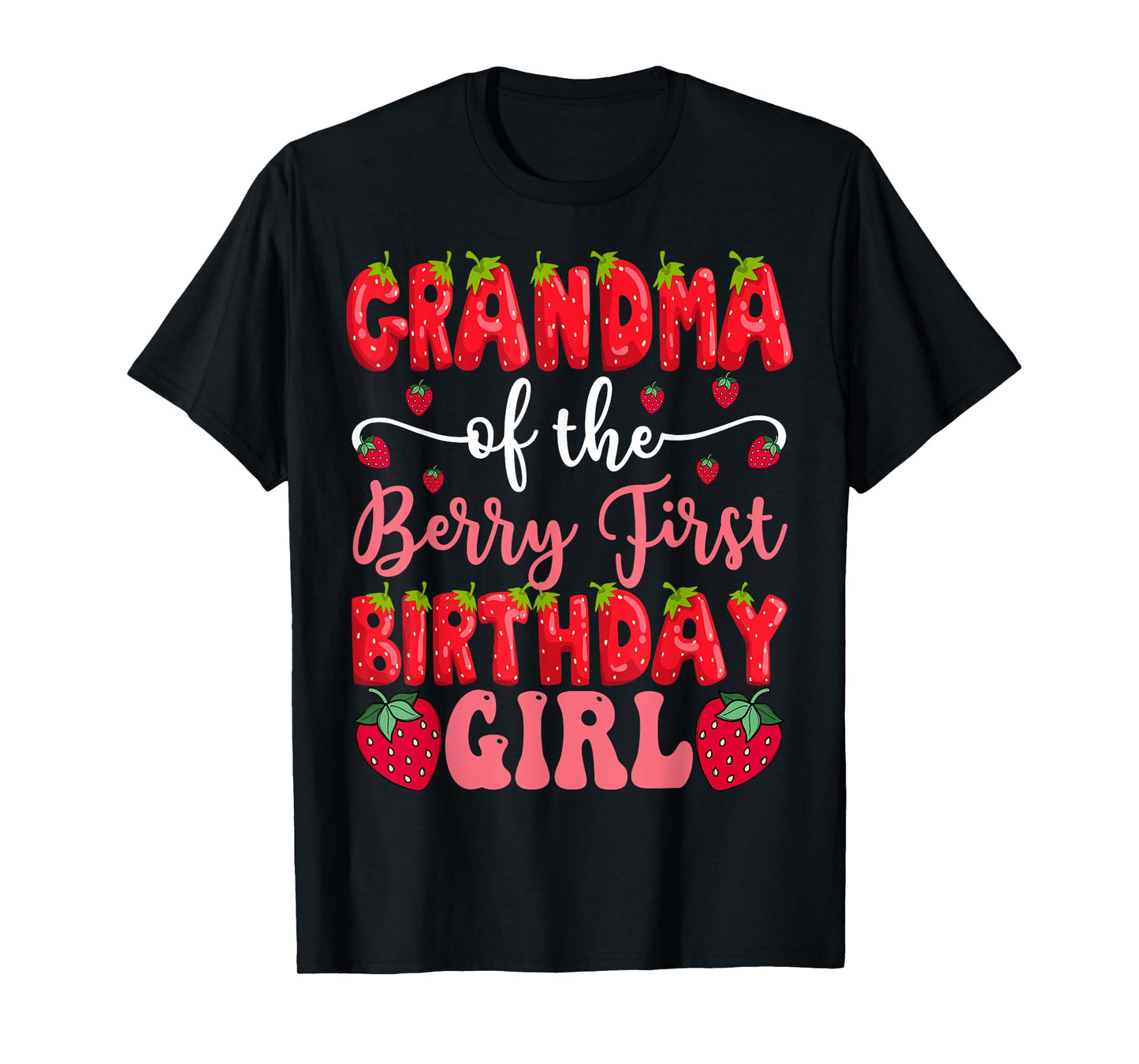 Grandma Of The Berry First Birthday Girl Strawberry Lover T-Shirt