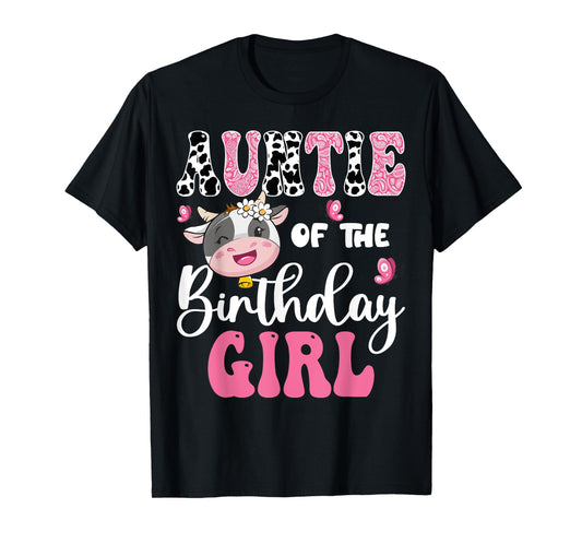 Auntie Of The Birthday Girl Farm Cow 1St Birthday Girl T-Shirt