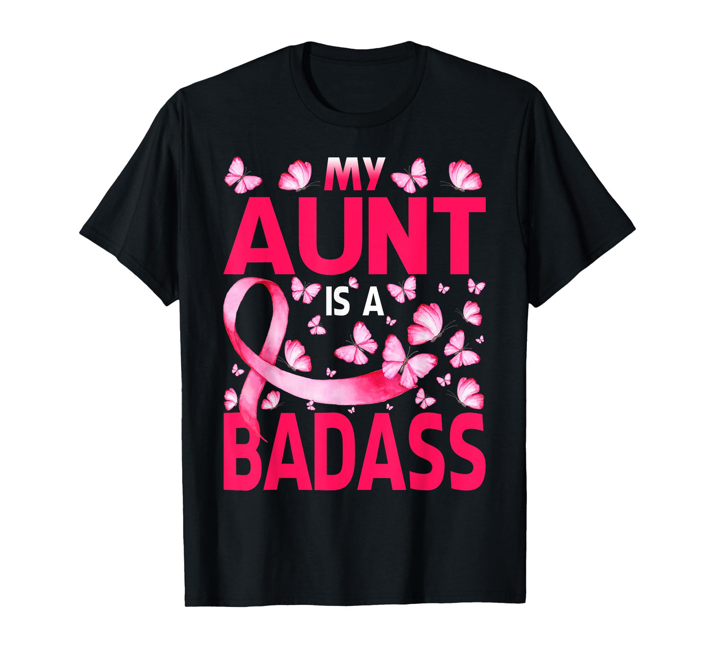 My Aunt Is A Badass Breast Cancer Awareness Butterfly T-Shirt