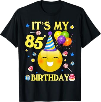 Funny Tee It's My 85th Birthday Shirt Gift 85 Years Old 85th T-Shirt