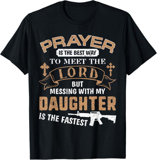 Father Day Funny For Proud Daddy Dad If You Mess My Daughter T-Shirt