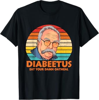 Diabeetus Eat Your Damn Oatmeal Vintage Design T-Shirt
