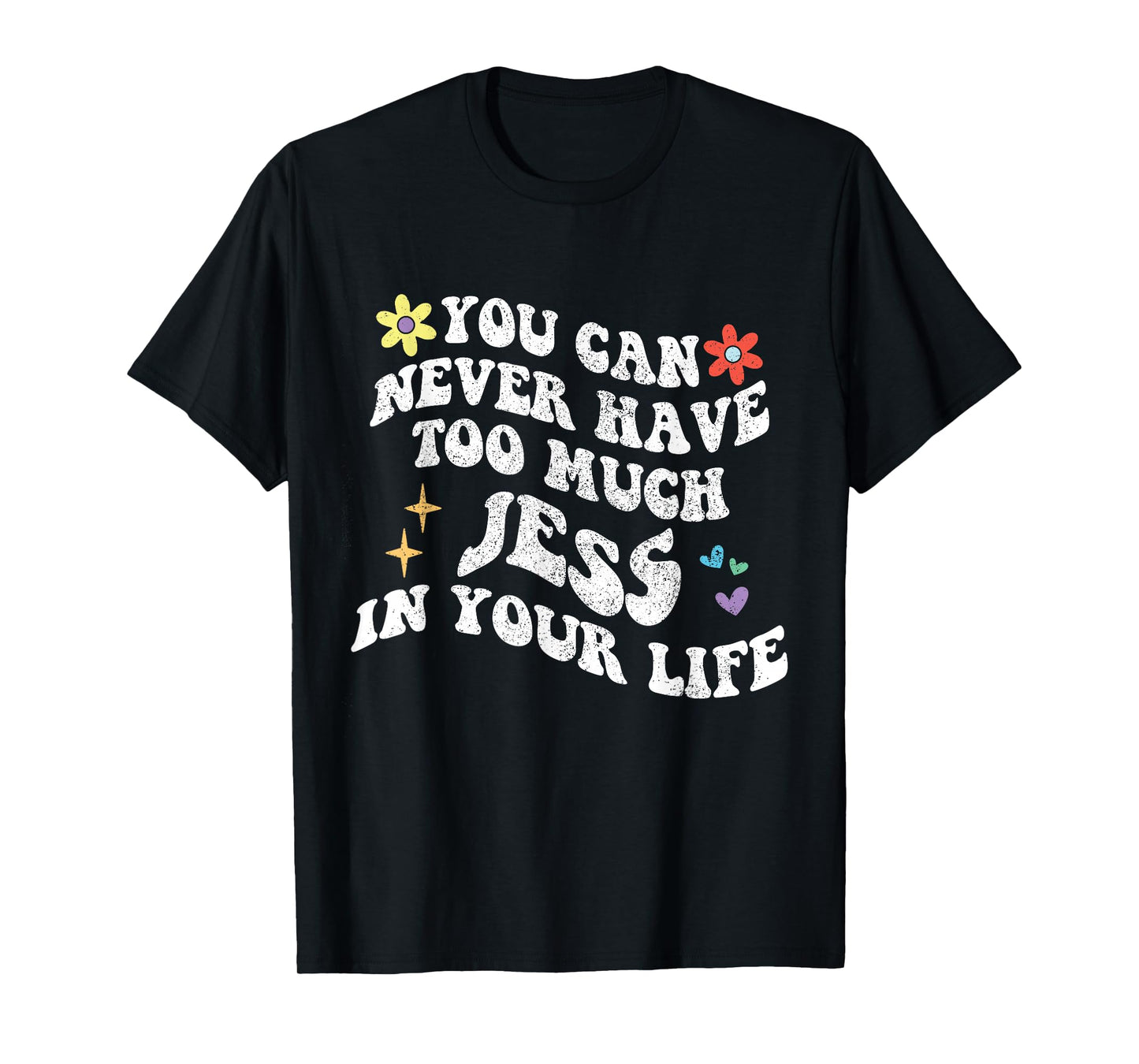 Retro Groovy You Can Never Have Too Much Jess In Your Life T-Shirt